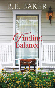 Title: Finding Balance, Author: B. E. Baker