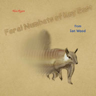 Title: Feral Numbats of Key East, Author: Ian Wood
