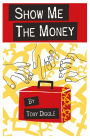 Show me the Money
