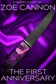 Title: The First Anniversary, Author: Zoe Cannon