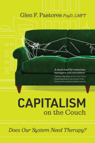 Title: Capitalism on the Couch: Does Our System Need Therapy?, Author: Glen F. Pastores