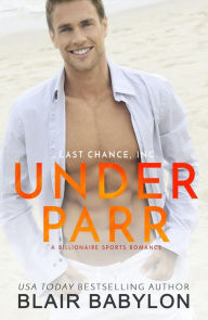 Title: Under Parr: A Billionaire Sports Romance, Author: Blair Babylon