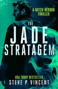 Title: The Jade Stratagem (An action packed vigilante thriller), Author: Steve P. Vincent