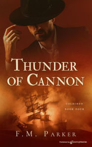 Title: Thunder of Cannon, Author: F. M. Parker