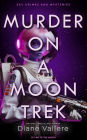 Fly Me to the Moon: A Sylvia Stryker Space Case Mystery