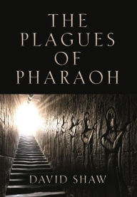 Title: The Plagues of Pharaoh, Author: David Shaw