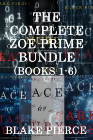 Title: The Complete Zoe Prime Mystery Bundle (Books 1-6), Author: Blake Pierce