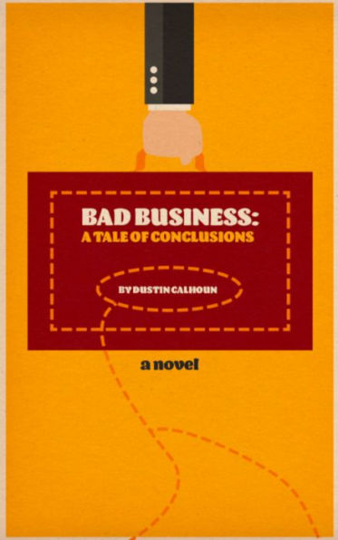 Bad Business: A Tale of Conclusions
