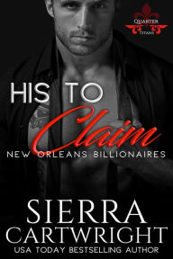 Title: His To Claim, Author: Sierra Cartwright