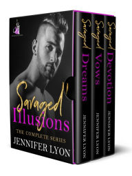 Title: Savaged Illusions, The Complete Series, Author: Jennifer Lyon
