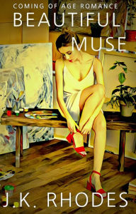 Title: Beautiful Muse, Author: JK Rhodes