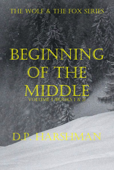 The Wolf & The Fox Series Volume 1 Beginning Of The Middle