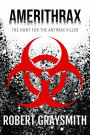 Amerithrax: The Hunt for the Anthrax Killer