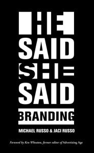 Title: He Said, She Said: Branding, Author: Michael Russo