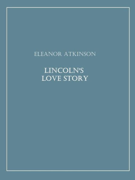 Lincoln's Love Story