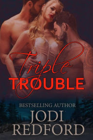 Title: Triple Trouble, Author: Jodi Redford