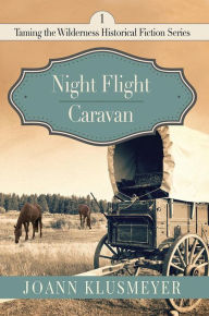 Title: Night Flight and Caravan: An Anthology of Historical Fiction, Author: Joann Klusmeyer
