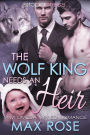The Wolf King Needs an Heir: M/M Omega Mpreg Romance