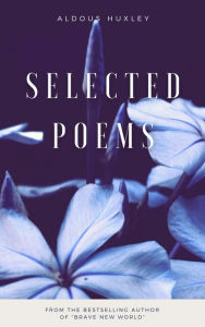 Title: Selected Poems, Author: Aldous Huxley