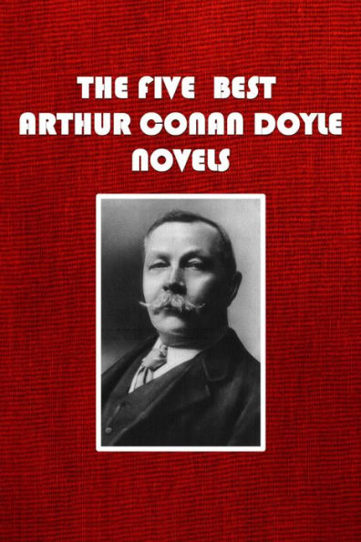 The Five Best Arthur Conan Doyle Novels