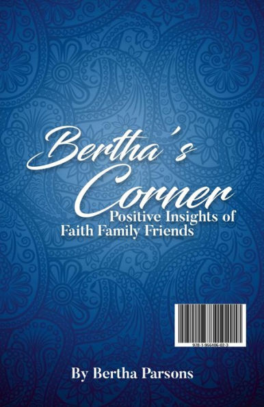 Bertha's Corner: Faith Family Friends