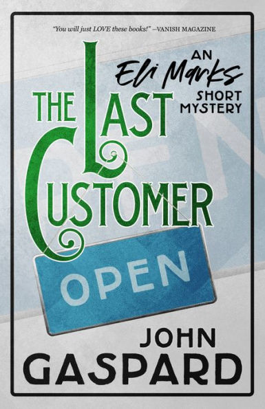 The Last Customer: An Eli Marks Short Mystery