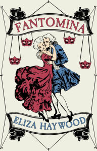 Title: Fantomina, Author: Eliza Haywood