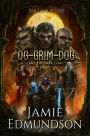 Og-Grim-Dog and The Dark Lord: A Darkly Humorous Fantasy Tale