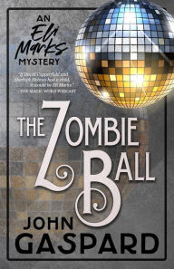 Title: The Zombie Ball, Author: John Gaspard