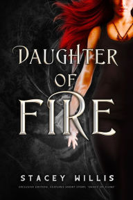 Title: Daughter of Fire, Author: Stacey Willis