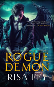 Title: ROGUE DEMON, Author: Risa Fey