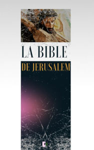 Title: La Bible de Jerusalem, Author: 15 Publishing