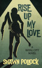 Rise Up, My Love