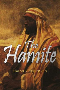 Title: The Hamite (1889), Author: Harvey Johnson