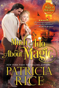 Title: Much Ado About Magic: Magical Malcolms Book #5, Author: Patricia Rice
