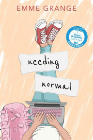 Title: NEEDING NORMAL: Freshman Year, Author: Emme Grange