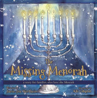 Title: The Missing Menorah: a story for families who love the Messiah, Author: Janie-sue Wertheim