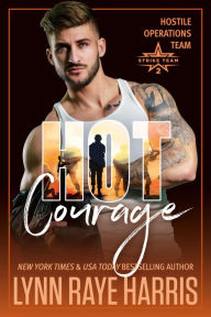Title: HOT Courage, Author: Lynn Raye Harris