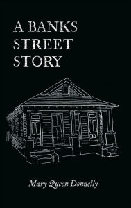 Title: A Banks Street Story, Author: Mary Queen Donnelly