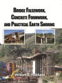 Bridge Falsework, Concrete Formwork, and Practical Earth Shoring