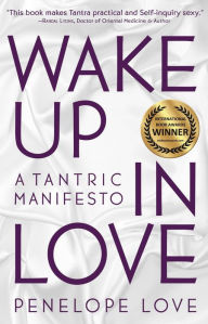 Title: Wake Up in Love, Author: Penelope Love