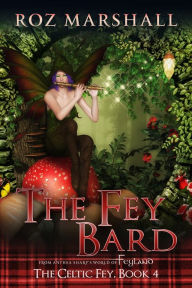 Title: The Fey Bard: A Feyland Scottish LitRPG Fantasy, Author: Roz Marshall