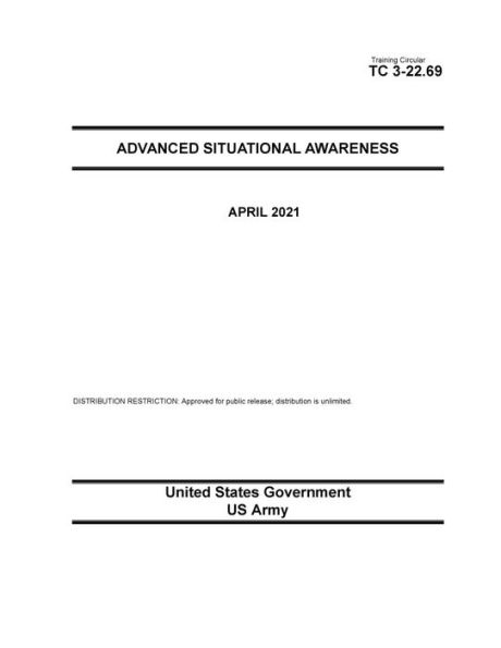 Training Circular TC 3-22.69 Advanced Situational Awareness April 2021