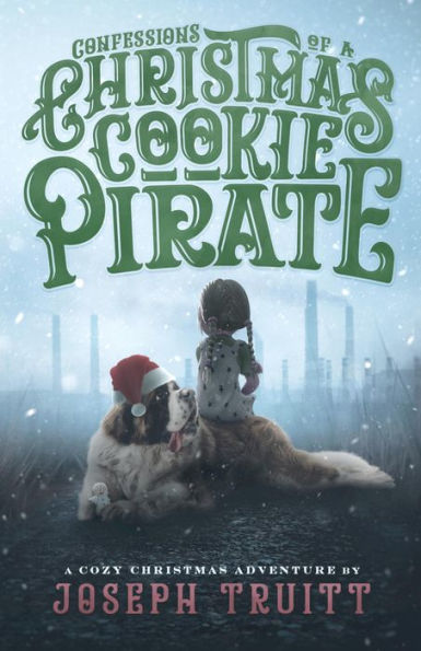 Confessions of a Christmas Cookie Pirate: A cozy Christmas adventure