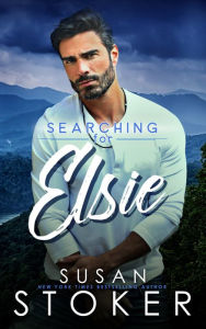 Title: Searching for Elsie (A Small Town Military Romantic Suspense Novel), Author: Susan Stoker