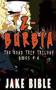 Title: Z-Burbia: The Road Trip Trilogy: Books 4-6, Author: Jake Bible