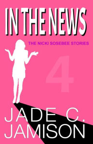 Title: In the News, Author: Jade C. Jamison