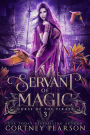 Servant of Magic: A Fantasy Romance