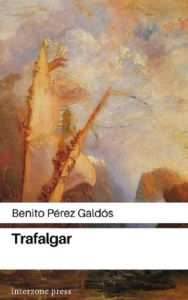 Title: Trafalgar, Author: Benito Perez Galdos
