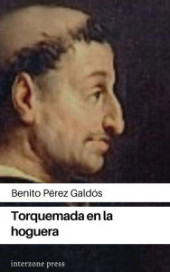 Title: Torquemada en la hoguera, Author: Benito Perez Galdos